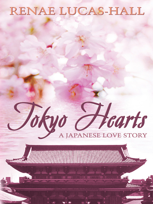 Title details for Tokyo Hearts by Renae Lucas-Hall - Available